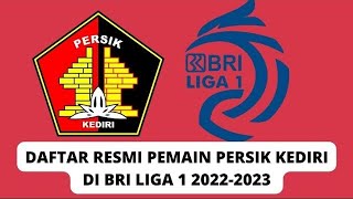 Daftar Skuad Pemain Persik Kediri Untuk BRI Liga 1 2022 2023 Persik Kediri Terbaru Hari Ini Mp4 3GP & Mp3