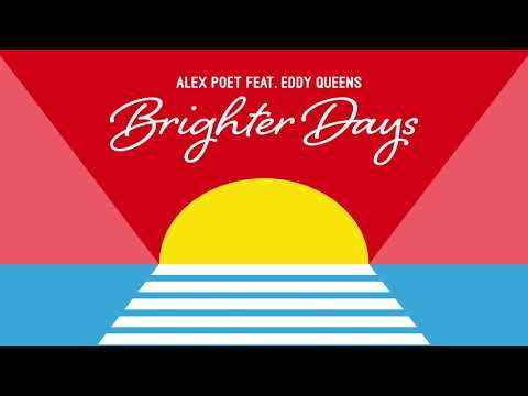 Alex Poet feat. Eddy Queens - Brighter Days (Alex Poet Deep House Mix)