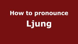 How to pronounce Ljung