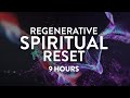 Regenerative Spiritual Reset Extended Play ✧ Healing Meditation Music ✧ 111Hz Music Therapy