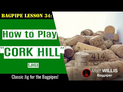 Bagpipe Lesson 34: How to Play "Cork Hill" (Jig)!