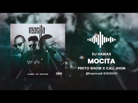 Dj Habias Feat. Cali John & Preto Show - Mocita (Versao Censurada)