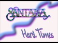 Santana - Hard Times