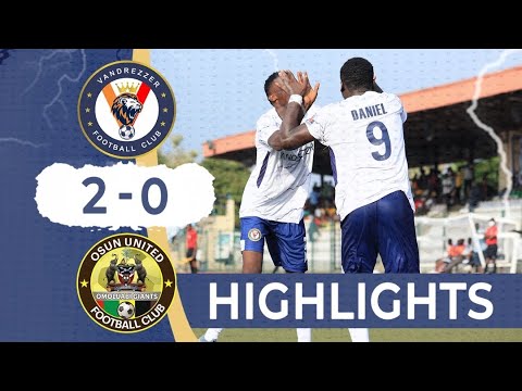 NNL | Matchday 19 | Vandrezzer FC 2 vs Osun United 0 | Match Highlights