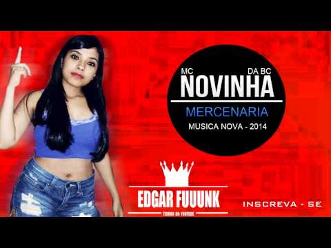 Mc Novinha Da Bc - Mercenaria ♫♪ ' ( Lançamento 2014 )
