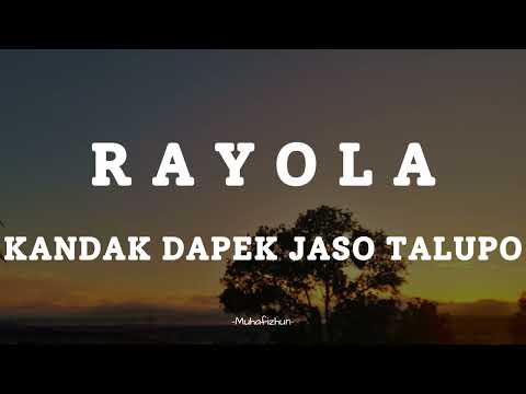 RAYOLA -  KANDAK DAPEK JASO TALUPO || LIRIK LAGU MINANG