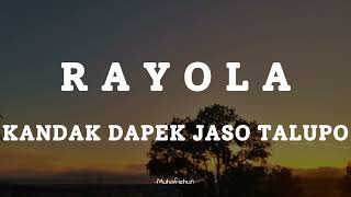Download lagu RAYOLA -  KANDAK DAPEK JASO TALUPO || LIRIK LAGU MINANG mp3