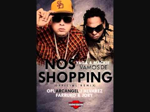 Yaga Y Mackie Ft Opi, Arcangel, J Alvarez, Farruko, Jory - Nos Vamos De Shopping (Official Remix)
