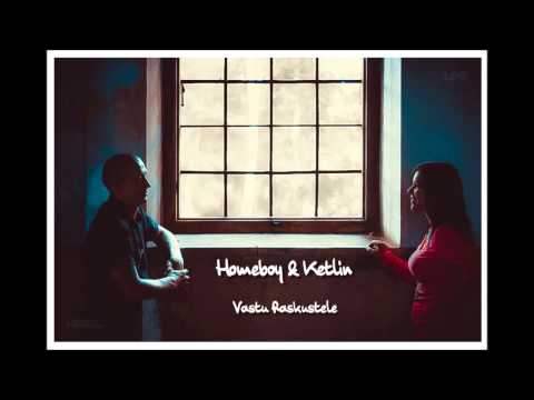 Homeboy & Ketlin - Vastu Raskustele