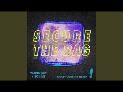 Secure The Bag (Crazy Cousinz Remix)