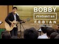 Bobby Febian - Kebaktian (Live)