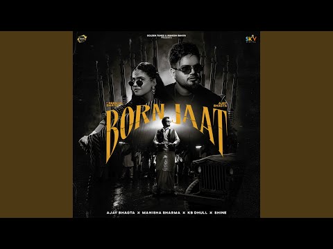 Born Jaat — watch video
