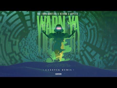 The Funk Hunters x Defunk x Akylla - Warn Ya (Cazztek Remix)
