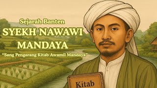 Download lagu Syekh Nawawi Mandaya 'Sang Pengarang Kitab Awamil Mandaya' mp3
