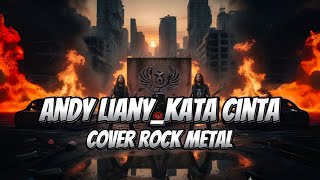 Download lagu ANDY LIANY_KATA CINTA[COVER ROCK METAL] mp3