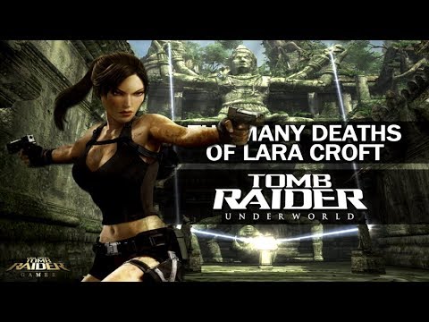 The Many Deaths of Lara Croft - Tomb Raider : Underworld (2008)