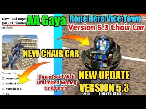 Rope hero Vice Town VERSION 5.3🔥||CHAIR CAR VEHICLE || Complete Details Unlimited money and gems ||