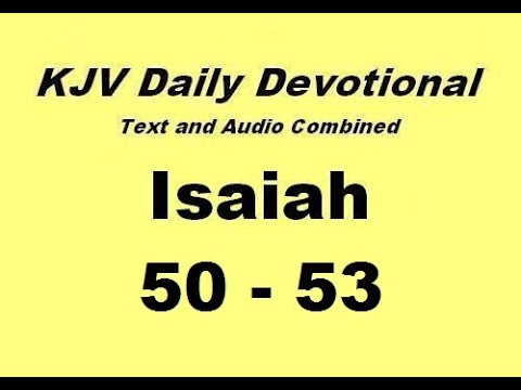 08-02 Isaiah 50-53 KJV Daily Devotional