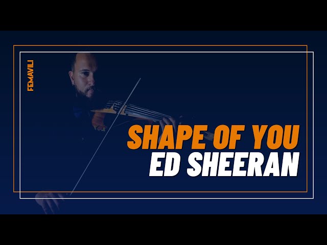 Imagem de capa do vídeo Shape of You - Ed Sheeran (violin cover by FEMAVILI)