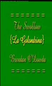 The Swallow - {La Golondrina} - Brendan O'Dowda