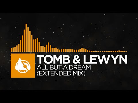 [Melodic House] - TOMB & Lewyn - All But A Dream (Extended Mix)