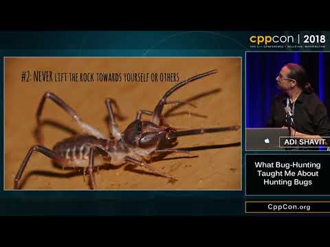 What Bug Hunting Taught Me About Hunting Bugs - Adi Shavit [ CppCon 2018 ]