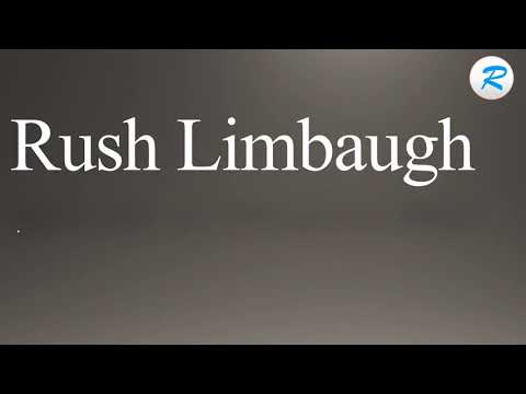 How to pronounce Rush Limbaugh