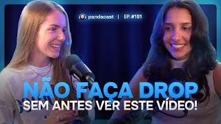 Elas foram do DROP pro NUTRA e venderam  + de R$10 MILHÕES | Pandacast Ep. 151 - Gabriela & Janaína
