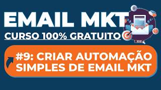 A9 Curso de EMAIL MARKETING Gratuito 2026: Como Criar Uma Automação de Email Marketing - Brevo