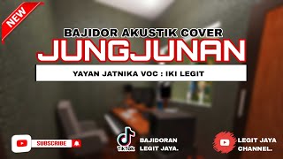 Download lagu 🎙 BAJIDOR AKUSTIK COVER | JUNGJUNAN | YAYAN JATNIKA | BAJIDORAN LEGIT JAYA | mp3