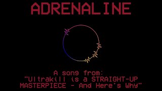Adrenaline - A song from "Ultrakill is a STRAIGHT-UP MASTERPIECE - And Here's Why"