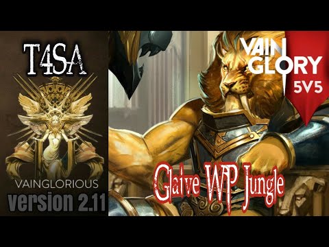 5v5 - T4SA | Glaive WP Jungle - Vainglory hero gameplay from a pro player