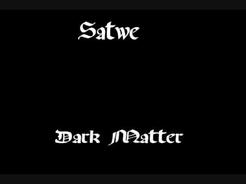 Satwe - Dark Matter