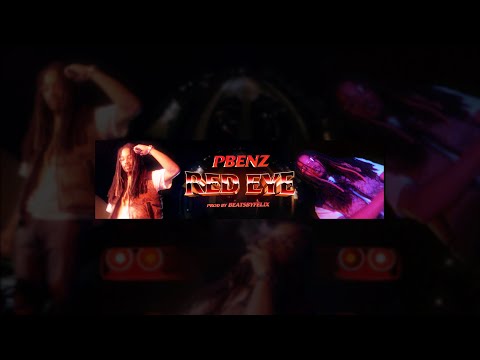 Pbenz - RED EYE (Official Music Video)