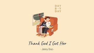 [LYRICS+VIETSUB] Thank God I Got Her - Jonny Diaz