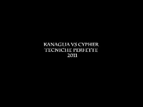 KANAGLIA VS CYPHER TECNICHE PERFETTE 2011