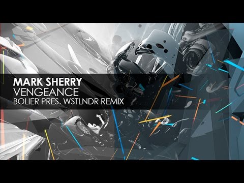 Mark Sherry - Vengeance (Bolier pres. WSTLNDR Remix)