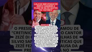 Lula chama ataque de Zezé Di Camargo de “CRETINICE” e defende filhas de Silvio Santos