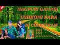 NAGPURI GAN DJ USHKO PARM DJ CHABEE RAM 2021
