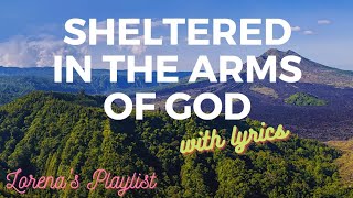 SHELTERED IN THE ARMS OF GOD with LYRICS (Mountain View College Bukidnon) Divine Worship