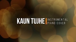 Kaun Tujhe - Instrumental by JT