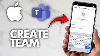 How To Create a Team on Microsoft Teams for iPhone (2026 Guide)