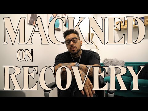 Mackned Speaks on Recovery