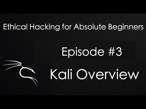 Ethical hacking - Kali Overview - Ethical Hacking for absolute beginners - Episode #3