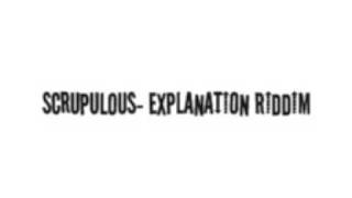 scrupulous-explanation riddim