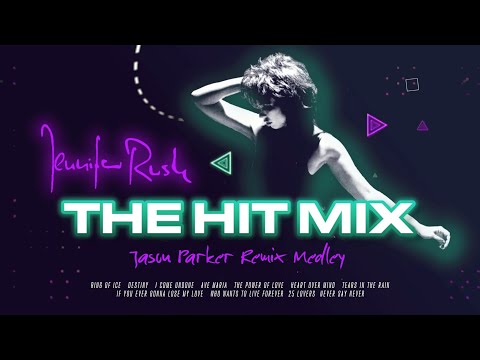 Jennifer Rush - THE HIT MIX 2023 - Jason Parker Remix Medley