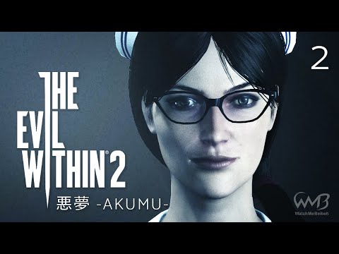 The Evil Within 2 Walkthrough - Chapters 3 & 4 | The Pit Stop | The Marrow Operations (悪夢 -AKUMU-)