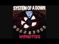 System Of A Down Vicinity Of Obscenity Hypnotize HQ 2005 Lyrics