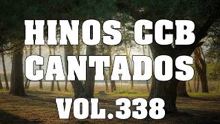 Hinos CCB Cantados - Lindos Hinos CCB Cantados Vol.338 #hinosccb