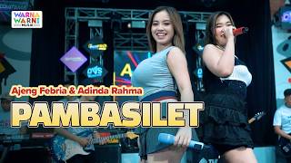 Download lagu PAMBASILET (DUA TAHUN NGANA SA TINGGAL) - AJENG FEBRIA & ADINDA RAHMA ft. OM NIRWANA | LIVE KOPLO mp3